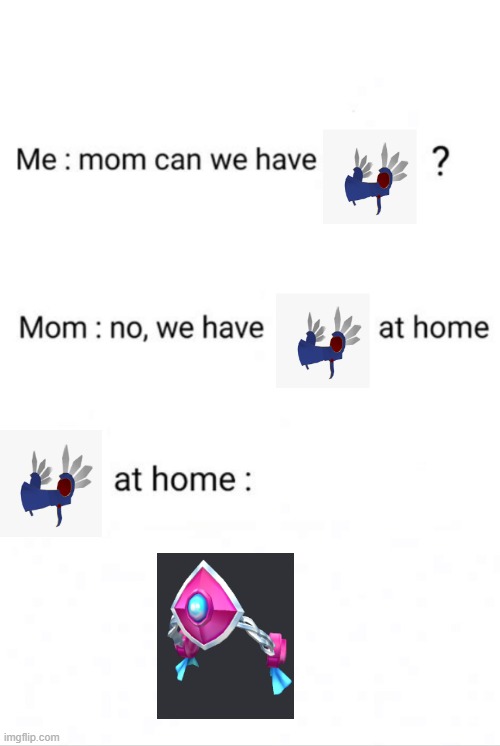 Can we have ()? No we have () at home. ()at home: | image tagged in can we have no we have at home at home | made w/ Imgflip meme maker