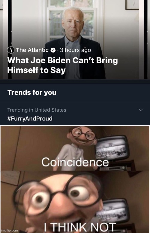 Maybe it’s more than just a coincidence... | image tagged in coincidence i think not,memes,funny,furries | made w/ Imgflip meme maker