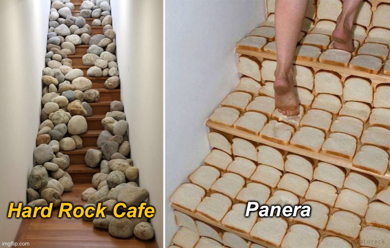 This Way to... | Panera; Hard Rock Cafe | image tagged in funny memes,funny photos | made w/ Imgflip meme maker