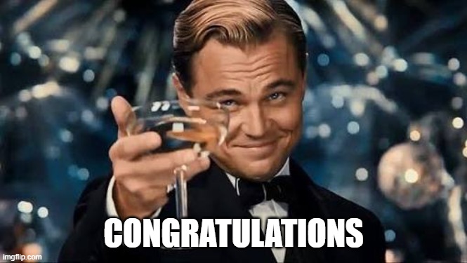 Congratulations Man! | CONGRATULATIONS | image tagged in congratulations man | made w/ Imgflip meme maker