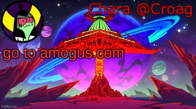 Chara's Lord Dominator temp | go to amogus.com | image tagged in chara's lord dominator temp | made w/ Imgflip meme maker