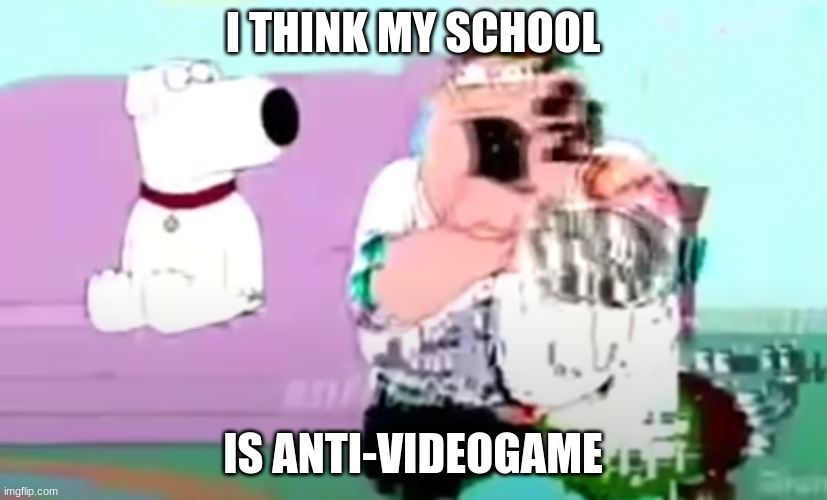 they block everything with the word "game" in it | I THINK MY SCHOOL; IS ANTI-VIDEOGAME | image tagged in except coolmathgames | made w/ Imgflip meme maker