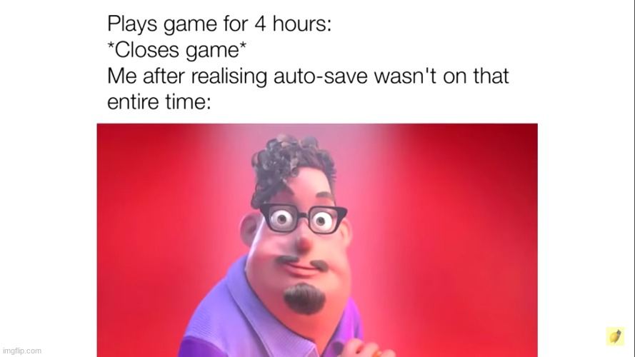 happened to me once... | image tagged in gaming | made w/ Imgflip meme maker