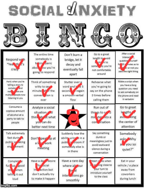 Bingo...I guess. I’m trying to get better. | :/ | image tagged in social anxiety bingo | made w/ Imgflip meme maker
