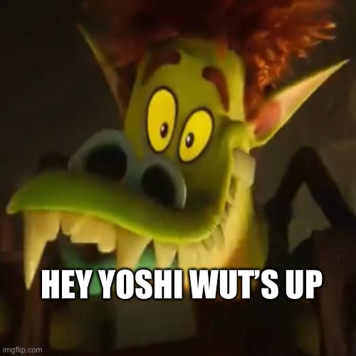 HEY YOSHI WUT’S UP | made w/ Imgflip meme maker