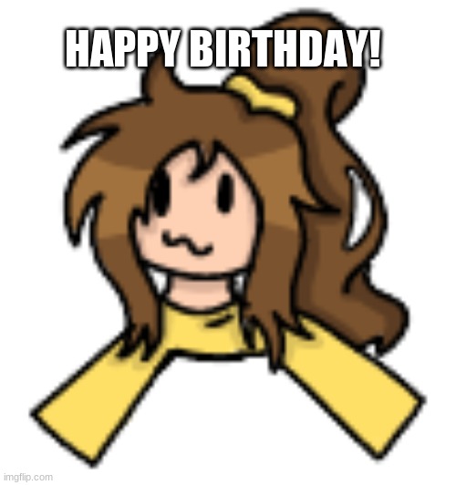 Lily shoulder head buddy | HAPPY BIRTHDAY! | image tagged in lily shoulder head buddy | made w/ Imgflip meme maker