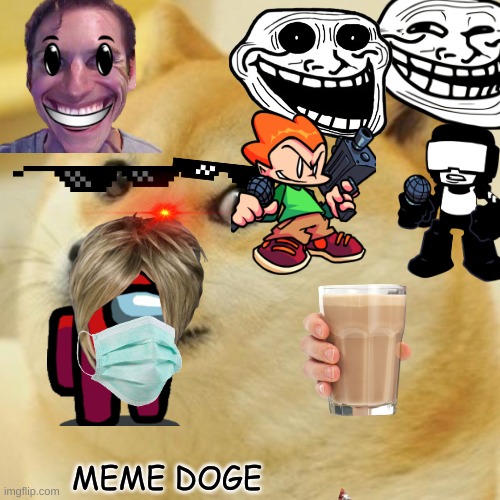 meme doge | MEME DOGE | image tagged in memes,doge | made w/ Imgflip meme maker