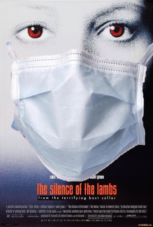 Silence of the Lambs | image tagged in silence of the lambs,mask,face mask | made w/ Imgflip meme maker