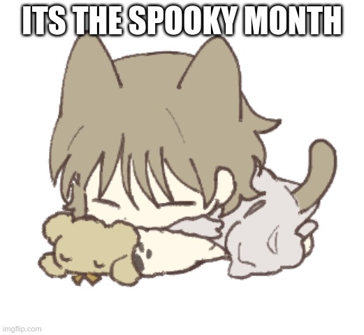 idk why im using this temp | ITS THE SPOOKY MONTH | image tagged in kris | made w/ Imgflip meme maker