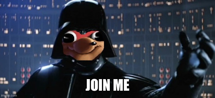 Join Me and Ill Show You Da Wae | JOIN ME | image tagged in join me and ill show you da wae | made w/ Imgflip meme maker