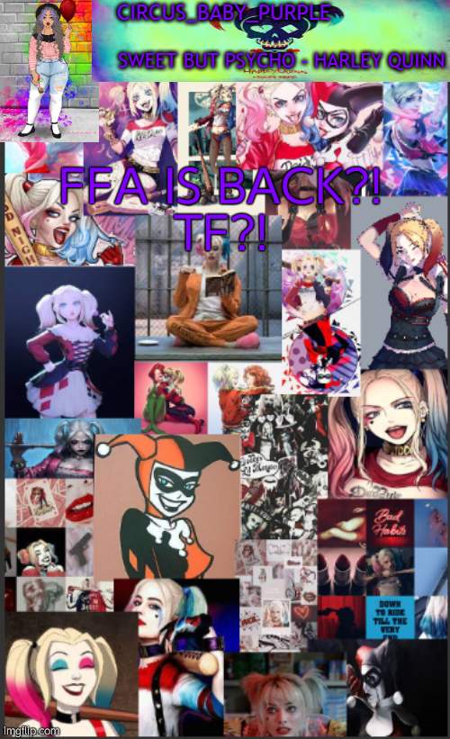 RED ALERT PEOPLE!!! | FFA IS BACK?!
TF?! | image tagged in harley quinn temp bc why not | made w/ Imgflip meme maker