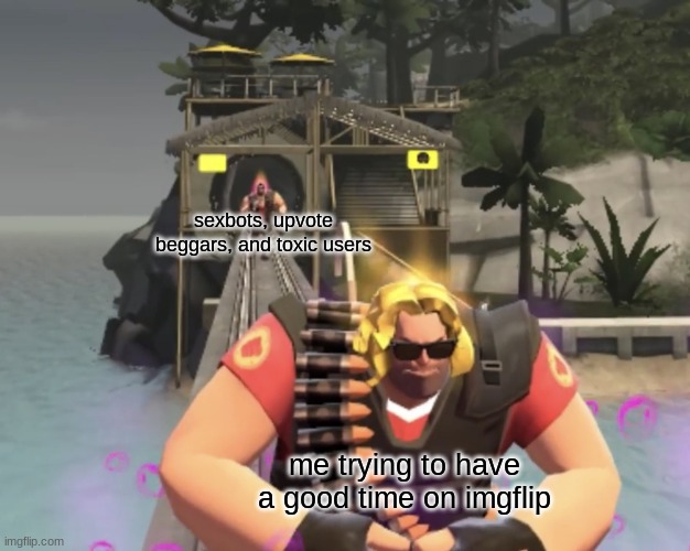 Bearded expense chasing big joey | sexbots, upvote beggars, and toxic users; me trying to have a good time on imgflip | image tagged in bearded expense chasing big joey | made w/ Imgflip meme maker