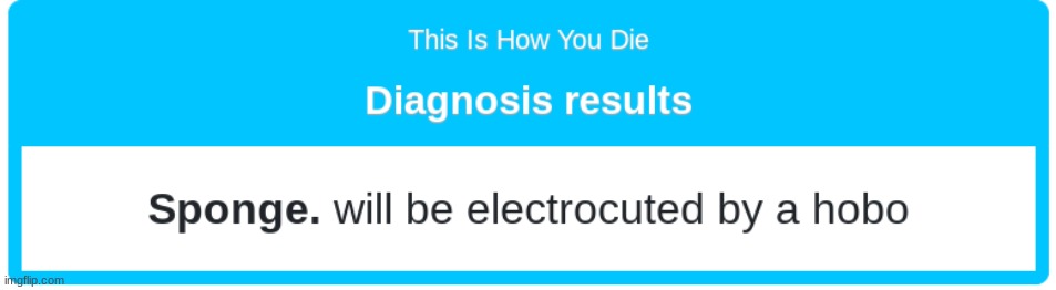 ELECTROCUTE??? | image tagged in electricity,hobo,dying | made w/ Imgflip meme maker