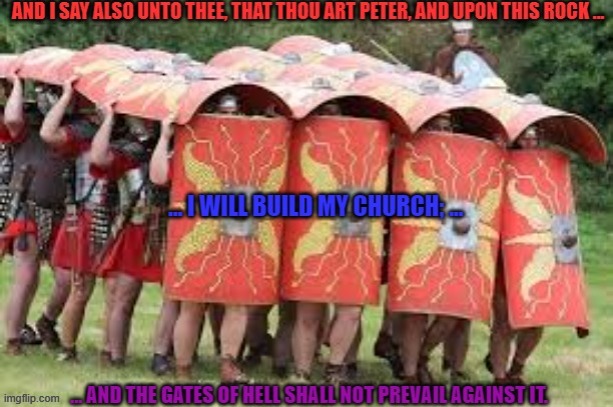 The Gospel will Advance through the Church. Matthew 16:18.  See Details on the Comment Section | made w/ Imgflip meme maker