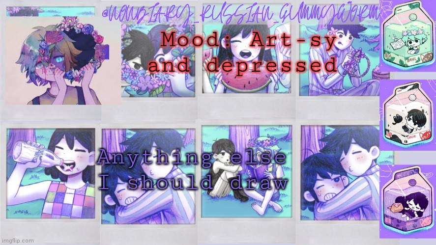 Anything? | Mood: Art-sy and depressed; Anything else I should draw | image tagged in nonbinary_russian_gummy omori photos temp | made w/ Imgflip meme maker