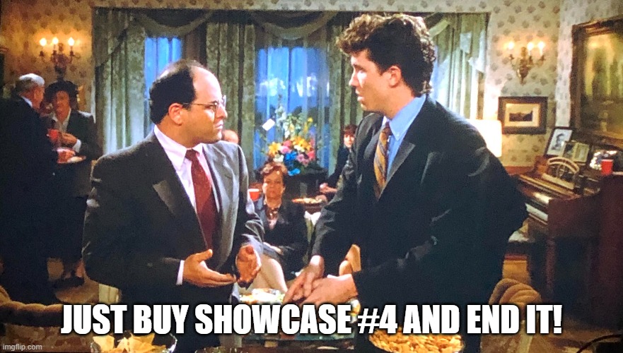  JUST BUY SHOWCASE #4 AND END IT! | made w/ Imgflip meme maker
