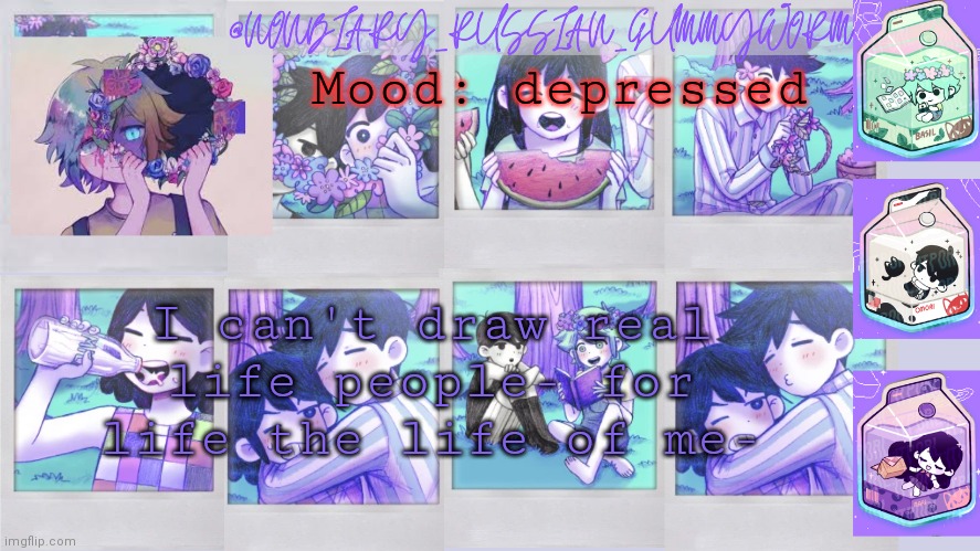 Realistic people are hard | Mood: depressed; I can't draw real life people- for life the life of me- | image tagged in nonbinary_russian_gummy omori photos temp | made w/ Imgflip meme maker