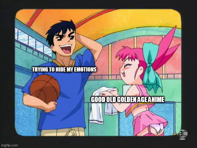 moro | TRYING TO HIDE MY EMOTIONS; GOOD OLD GOLDEN AGE ANIME | image tagged in moro | made w/ Imgflip meme maker