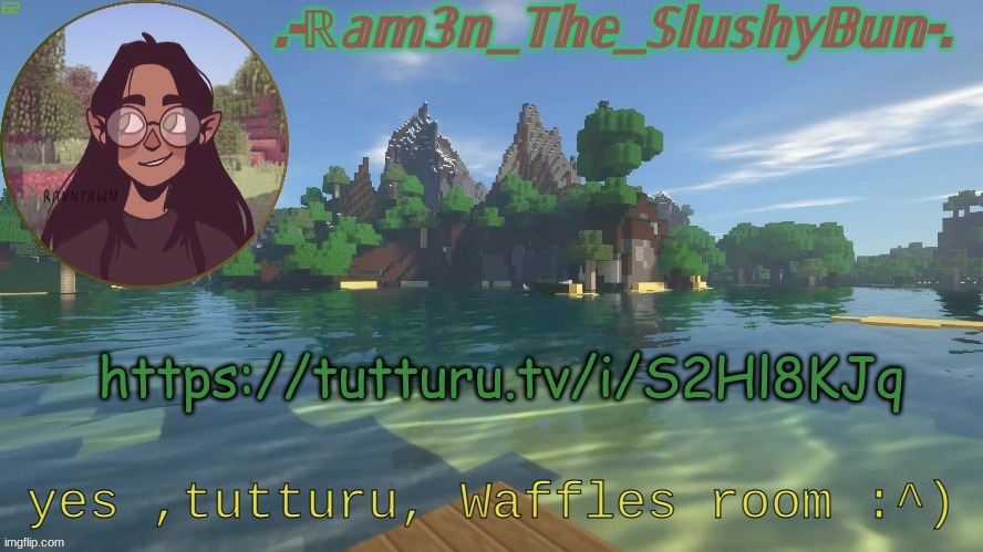 Raminna's Minecraft template (don't question the name-) | https://tutturu.tv/i/S2Hl8KJq; yes ,tutturu, Waffles room :^) | image tagged in raminna's minecraft template don't question the name- | made w/ Imgflip meme maker