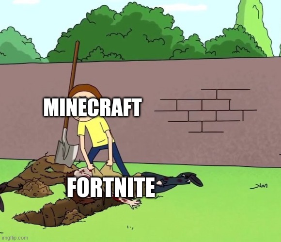 Morty with his dead body | MINECRAFT; FORTNITE | image tagged in morty with his dead body | made w/ Imgflip meme maker