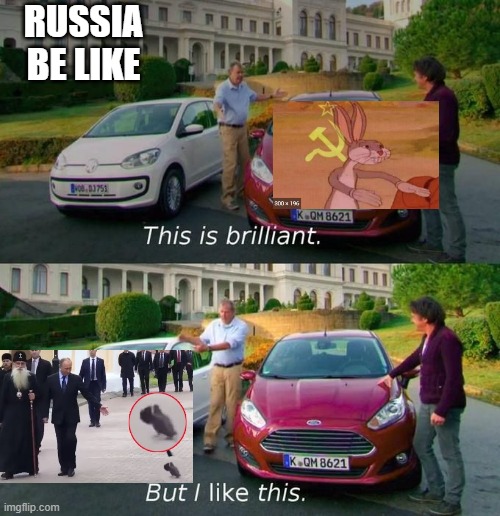 Russia 1.1 | RUSSIA BE LIKE | image tagged in this is brilliant but i like this | made w/ Imgflip meme maker