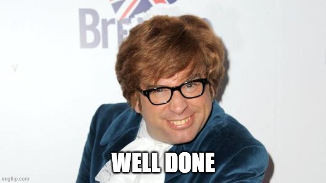 Well done, Brexit voters | WELL DONE | image tagged in well done brexit voters | made w/ Imgflip meme maker