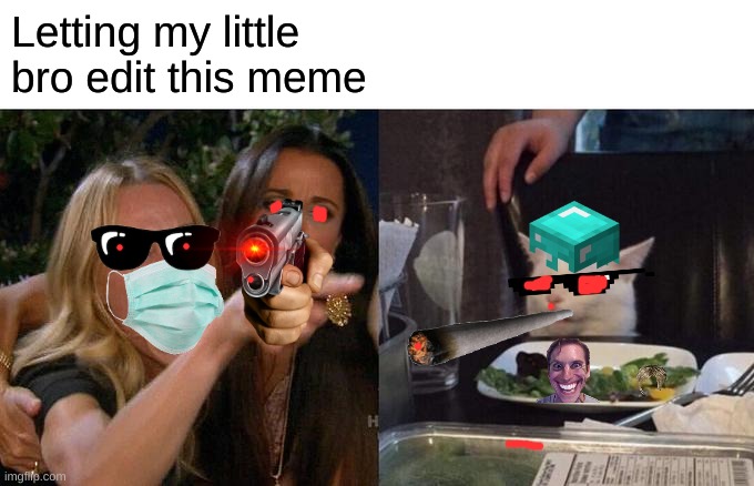 LOl | Letting my little bro edit this meme | image tagged in memes,lmao | made w/ Imgflip meme maker