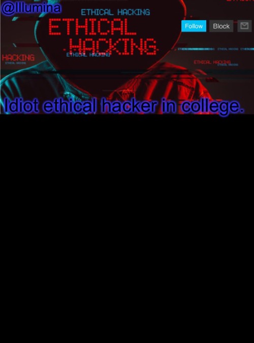 High Quality Illumina ethical hacking temp (extended) Blank Meme Template