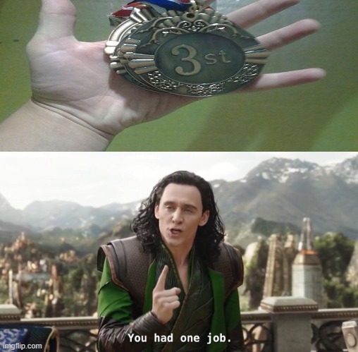 You had one job. Just the one | image tagged in you had one job just the one | made w/ Imgflip meme maker