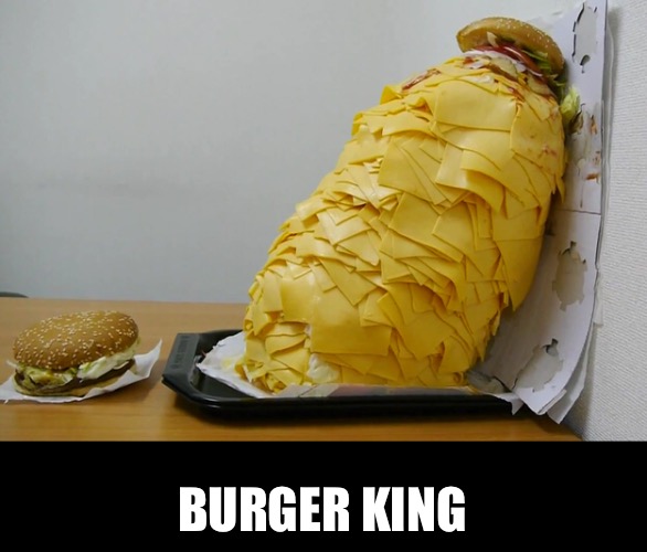 BURGER KING | made w/ Imgflip meme maker