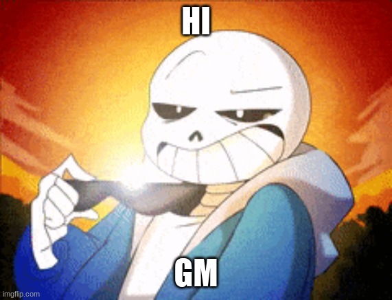 HI; GM | made w/ Imgflip meme maker