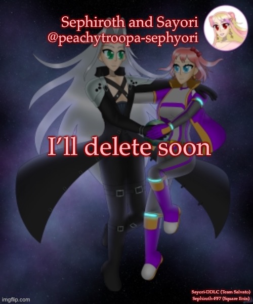 Jk | I’ll delete soon | image tagged in sayori and sephiroth | made w/ Imgflip meme maker