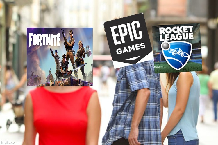 credit to epic games | image tagged in memes,distracted boyfriend | made w/ Imgflip meme maker