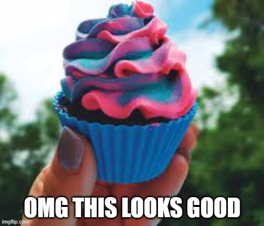 CALLING ALL BISEXUALS FREE BISEXUAL CUPCAKES | OMG THIS LOOKS GOOD | made w/ Imgflip meme maker