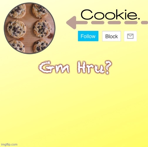 E | Gm Hru? | image tagged in suga's temp for me w | made w/ Imgflip meme maker