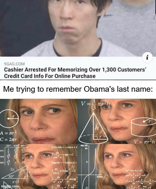 Thinking | Me trying to remember Obama's last name: | image tagged in good job,think about it | made w/ Imgflip meme maker