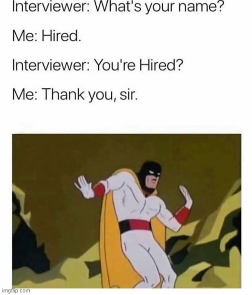 take a walk, space ghost, take a walk | image tagged in repost,space ghost,your hired,job interview,eyeroll,interview | made w/ Imgflip meme maker