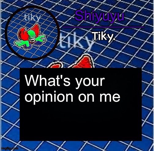 Dwffdwewfwfewfwrreffegrgvbgththyjnykkkkuuk, | What's your opinion on me | image tagged in dwffdwewfwfewfwrreffegrgvbgththyjnykkkkuuk | made w/ Imgflip meme maker