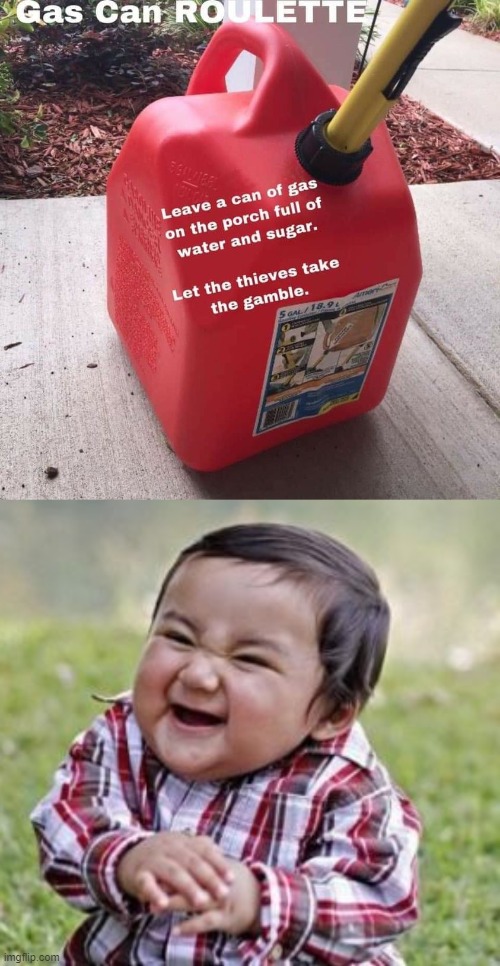 image tagged in gas can roulette,memes,evil toddler | made w/ Imgflip meme maker