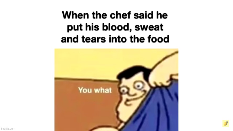 You what | image tagged in food,american dad | made w/ Imgflip meme maker