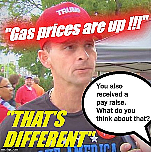 Gas prices are through the roof!!! #MAGA #LeftHypocrisy #EconomyCrashing #SkyFalling | image tagged in trump supporter gas prices,maga,conservative logic,economy,economics,gas | made w/ Imgflip meme maker