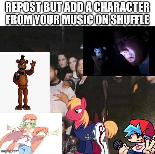 image tagged in repost,fnaf,anime,friday night funkin,fnaf the musical,my little pony | made w/ Imgflip meme maker