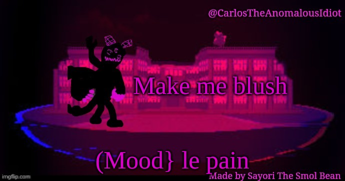 yuh | Make me blush; (Mood} le pain | made w/ Imgflip meme maker