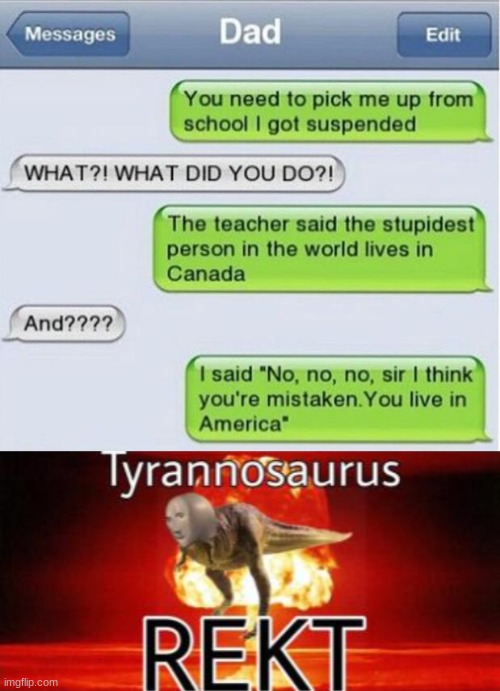 image tagged in tyrannosaurus rekt,text messages | made w/ Imgflip meme maker
