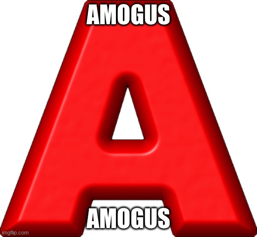 AMOGUS; AMOGUS | image tagged in amogus,amongus,chungus among us | made w/ Imgflip meme maker