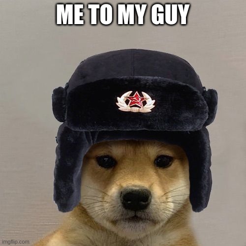 ME TO MY GUY | made w/ Imgflip meme maker