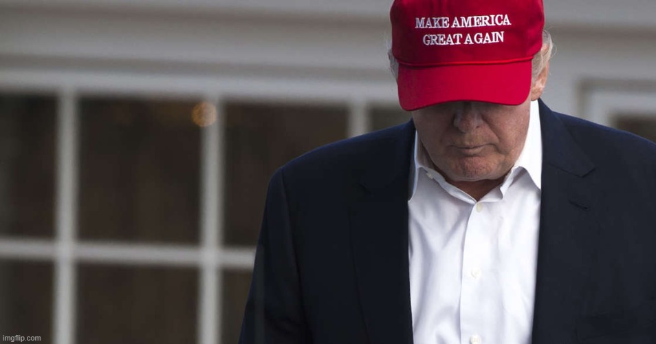 Trump looking sad | image tagged in trump looking sad | made w/ Imgflip meme maker