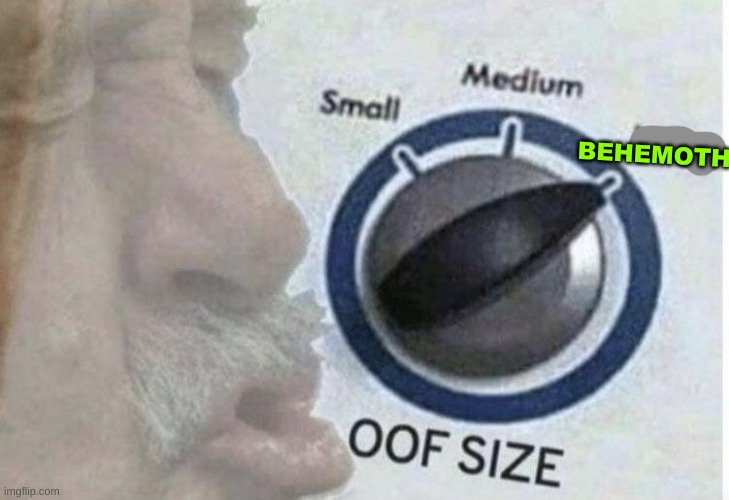 Oof Size BEHEMOTH Blank Meme Template