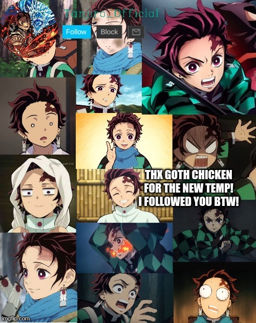 Tanjiro_Official Template 3 (Credit to the Goth Chicken) | THX GOTH CHICKEN FOR THE NEW TEMP! I FOLLOWED YOU BTW! | image tagged in tanjiro_official template 3 credit to the goth chicken | made w/ Imgflip meme maker