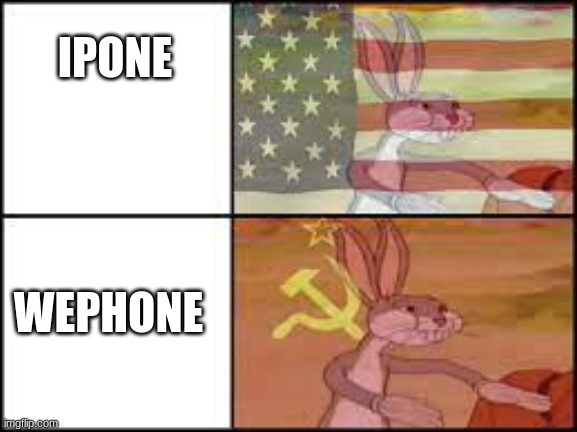IPONE; WEPHONE | made w/ Imgflip meme maker